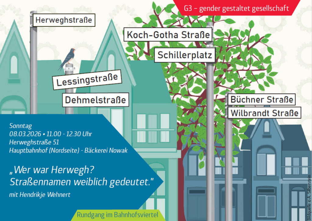 Wer war Herwegh? Straßennamen weiblich gedeutet.