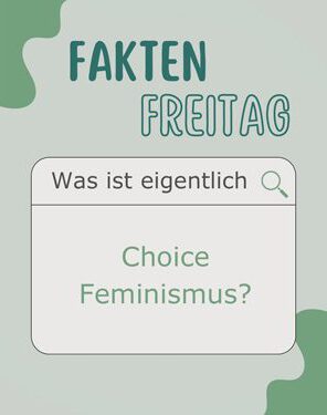 Fakten Freitag - Was ist der Choice Feminismus?