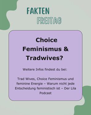 Fakten Freitag - Was ist der Choice Feminismus?