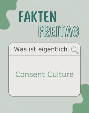 Consent Culture-Faktenfreitag