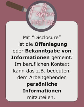 FaktenFreitag - Was ist eigentlich Disclosure?