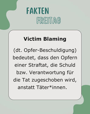 Fakten Freitag - Was ist Victim Blaming?