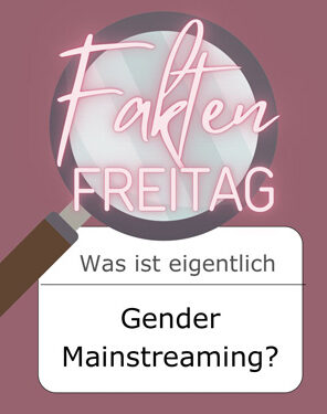 FaktenFreitag - Was ist eigentlich Gender Mainstreaming?