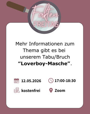 FaktenFreitag - Was ist eigentlich die Loverboy-Masche?